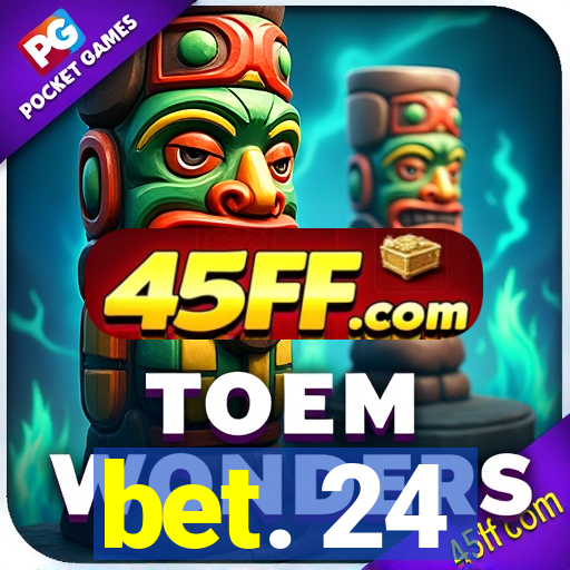 bet. 24